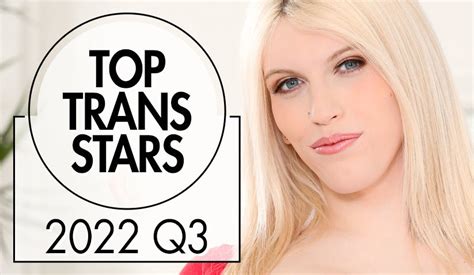 Top Selling Trans Stars Of The Third Quarter Of 2022