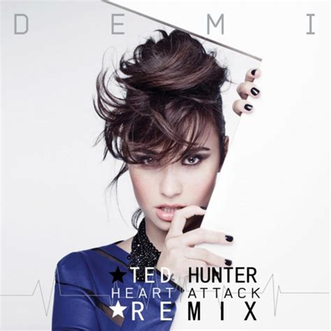 Heart Attack – Demi Lovato (Ted Hunter Remix)