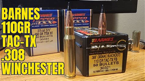 308 Winchester 110gr Barnes Tac Tx Review Youtube