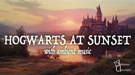 Hogwarts Sunset W 2 Hours Harry Potter Film Music Hogwarts Legacy