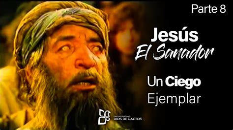 Jesús El Sanador Un Ciego Ejemplar Parte 8 Pr Walter Arias 9 4