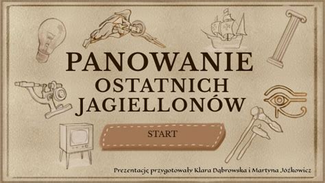 PANOWANIE OSTATNICH JAGIELLONÓW