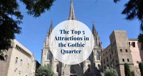 The Top 5 Attractions in the Gothic Quarter | Barcelona-Home