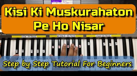 Kisi Ki Muskurahaton Pe Ho Nisar Piano Tutorial Lyrics And Notes