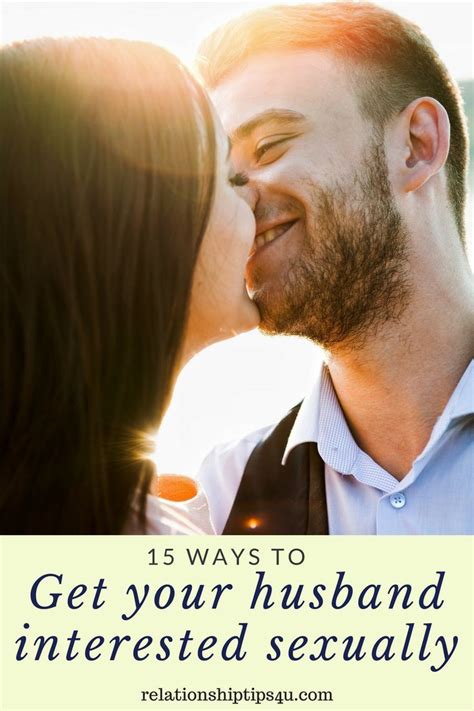 Get Your Husband Interested Sexually 21 Proven Ways Intimacy Issues Intimacy In Marriage