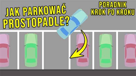 Jak Parkowa Prostopadle Poradnik Krok Po Kroku Prawo Jazdy Youtube