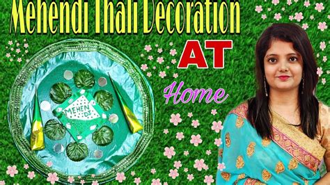 Mehndi Thali Decoration Idea At Home Easy Mehendi Thali Decor In