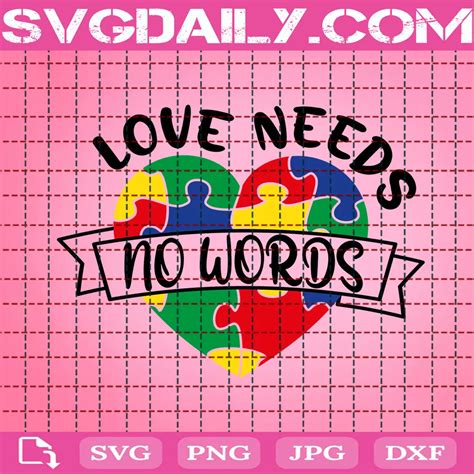 Love Needs No Words Svg Svg Png Dxf Eps Cricut Svgdaily Daily Free