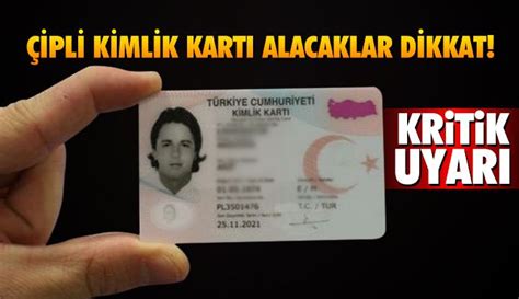 Çipli Kimlik Kartı Alacaklar Dikkat Nüfus Müdürlüklerinden Kritik Uyarı