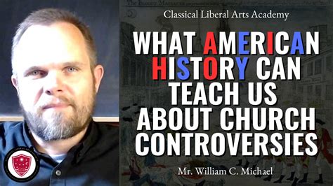 Claa What American History Can Teach Us About Church Controversies