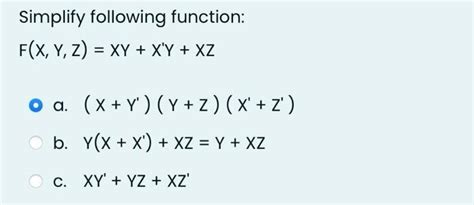 Solved Simplify Following Function F X Y Z Xy X′y Xz A