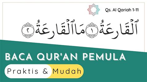 NGAJI PEMULA SURAH AL QARIAH AYAT 1 11 YouTube