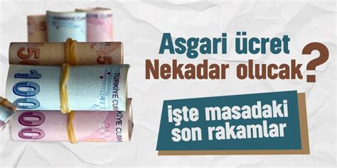 Asgari Cret Ne Kadar Olacak Te Masadaki Son Rakamlar