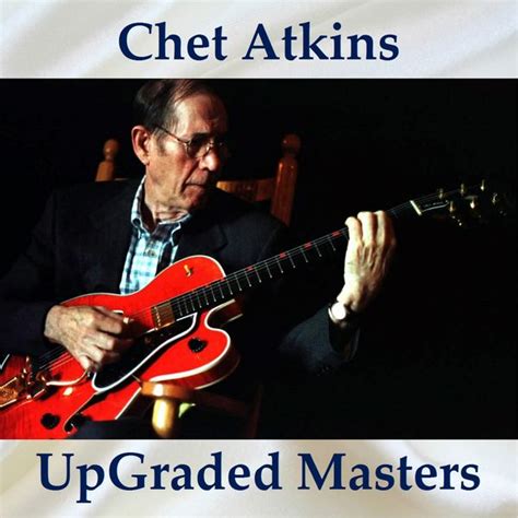 Upgraded Masters All Tracks Remastered Chet Atkins Qobuz