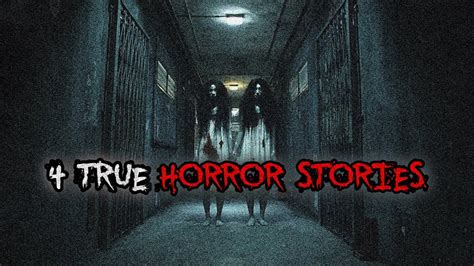 4 TRUE Terrifying Horror Stories YouTube