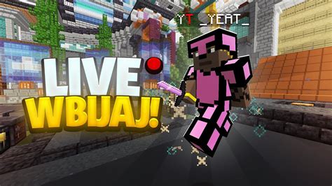 WBIJ LIVE Pierwszy Live Na YT Na Minestar Pl Boxpvp Losowanie Co