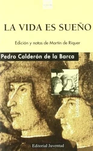 Vida Es Sueño La Pedro Calderon De La Barca De Pedro Calderón De La