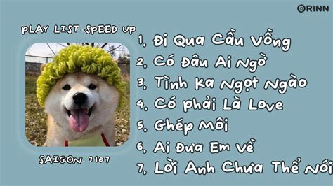 [playlist Speed Up] Có Đâu Ai Ngờ Đi Qua Cầu Vồng Tình Ka Ngọt Ngào