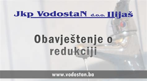 Obavještenje o redukciji vode Oficijelna web stranica JKP Vodostan