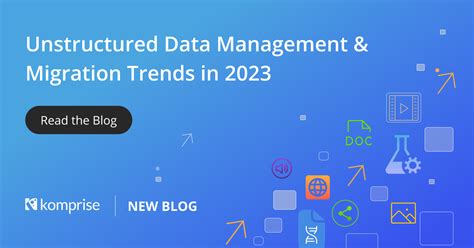 Unstructured Data Management Migration Trends In Komprise