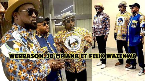 Video Werrason Jb Mpiana Et F Lix Wazekwa Obs Ques D Etienne