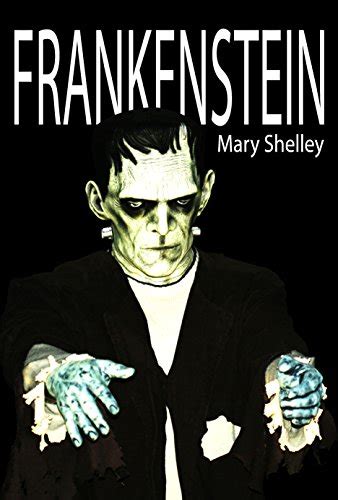 Frankenstein Kindle Edition By Shelley Mary Literature And Fiction