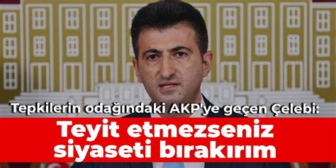 Tepkilerin Oda Ndaki Akp Ye Ge En Mehmet Ali Elebi Teyit Etmezseniz