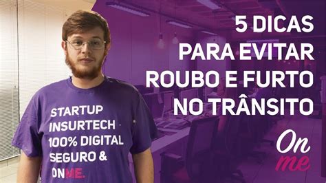 5 Dicas Para Evitar Roubo E Furto No Trânsito Youtube