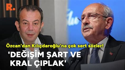 Tanju Özcan dan Kılıçdaroğlu na çok sert sözler YouTube