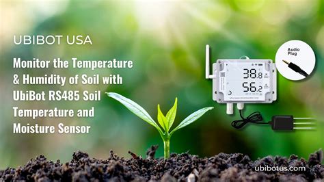 Monitor The Temperature And Humidity Of Soil With Ubibot Rs485 Soil