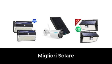 42 Migliori Solare Nel 2024 Recensioni Opinioni Prezzi