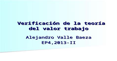 Verificación De La Teoría Del Valor Trabajo [ppt Powerpoint]