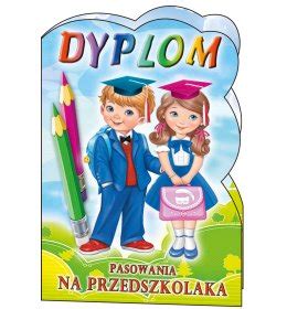 Dyplom Pasowania Na Przedszkolaka B Veda Szkola Pl