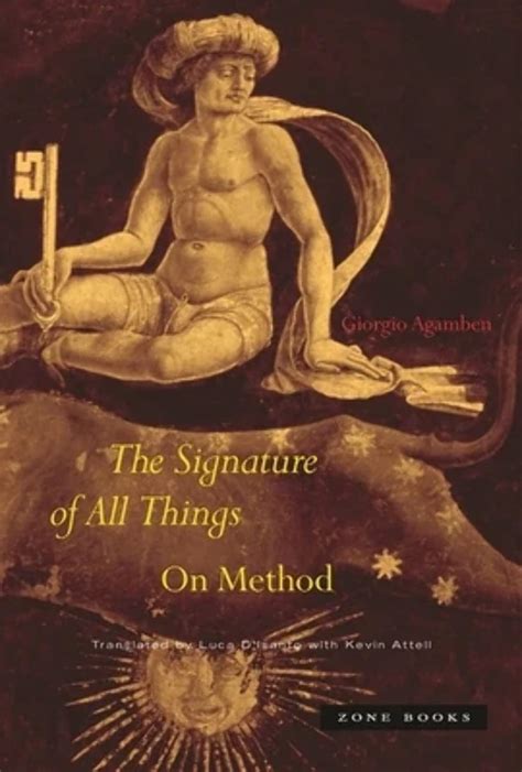 The Signature Of All Things On Method Agamben Giorgio Amazon Co