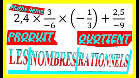 Maths Me Les Nombres Rationnels Produit Et Quotient Exercice