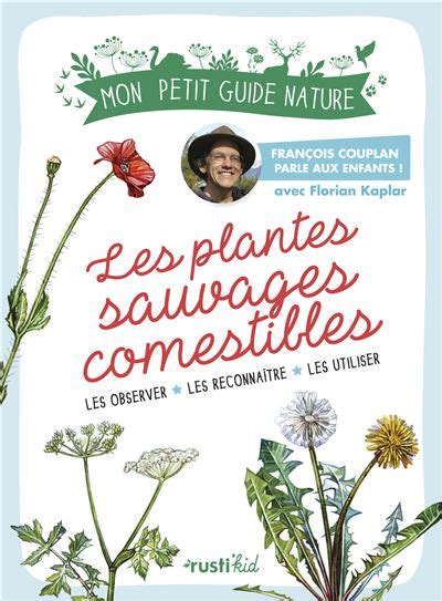 Les Plantes Sauvages Comestibles Mon Petit Guide Nature Broch