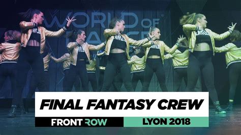 Final Fantasy Crew Team Division FRONTROW World Of Dance Lyon