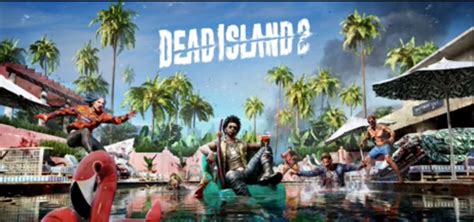 死亡岛2dead Island 2雷电电游