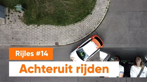 Vlog 14 Achteruit Rijden En Bochtje Achteruit De Rijopleiding Van