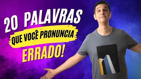 AULA DE PRONÚNCIA 20 Palavras do INGLÊS que você PRONUNCIA errado