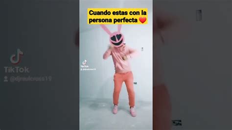 Cuando Estas Con La Persona Perfecta YouTube