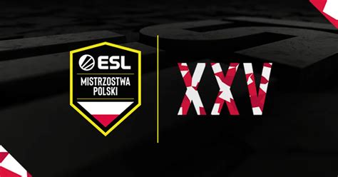 ESL Gaming ogłasza powrót ESL Mistrzostw Polski 25 sezon turnieju z