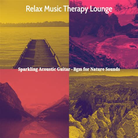 Stream Relax Music Therapy Lounge Listen To Sparkling Acoustic Guitar