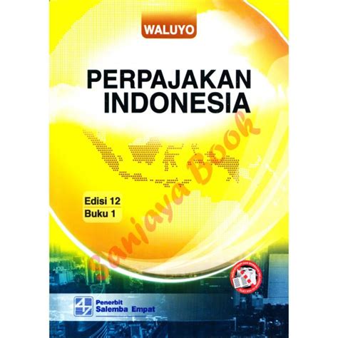 Jual PERPAJAKAN INDONESIA Edisi 12 Buku 1 Waluyo Shopee Indonesia