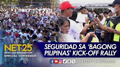 NET25 SPECIAL COVERAGE SEGURIDAD SA BAGONG PILIPINAS KICK OFF RALLY