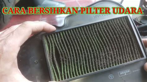 Cara Bersihkan Filter Udara Motor Youtube