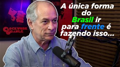 Como Resolver A Economia Brasileira E Seu Problemas Ciro Gomes