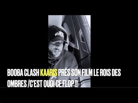 Booba Ridiculise Kaaris Apr S Son Film Le Roi Des Ombres C Est Quoi Ce