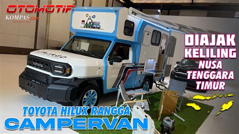 Video Review Toyota Hilux Rangga Campervan Diajak Keliling Nusa