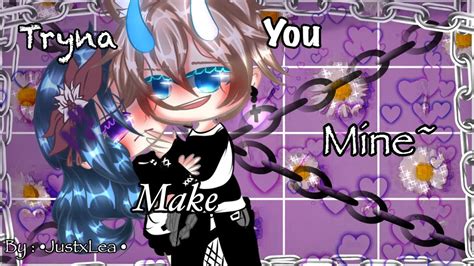 [] 💘🦋tryna Make You Mine🦋💘 [] Gcmm 💕23 5k Special💕 Read Desc Youtube